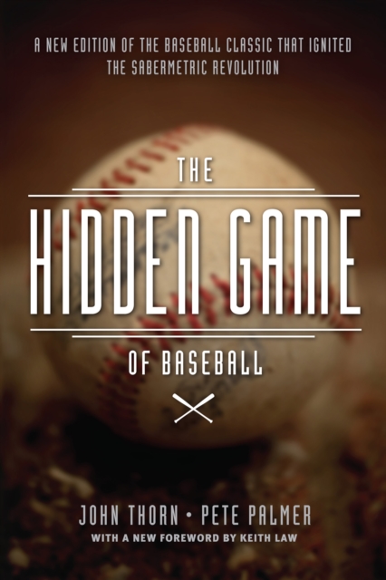 The Hidden Game of Baseball : A Revolutionary Approach to Baseball and Its Statistics, EPUB eBook