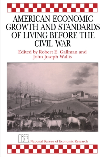 American Economic Growth and Standards of Living before the Civil War, PDF eBook