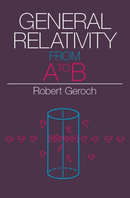 General Relativity from A to B, Paperback / softback Book