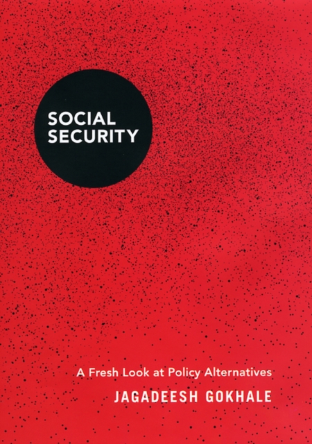 Social Security : A Fresh Look at Policy Alternatives, Hardback Book