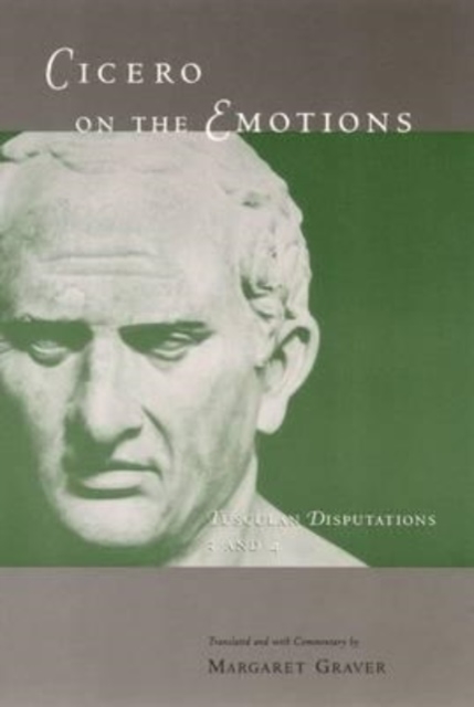 Cicero on the Emotions : Tusculan Disputations 3 and 4, Hardback Book