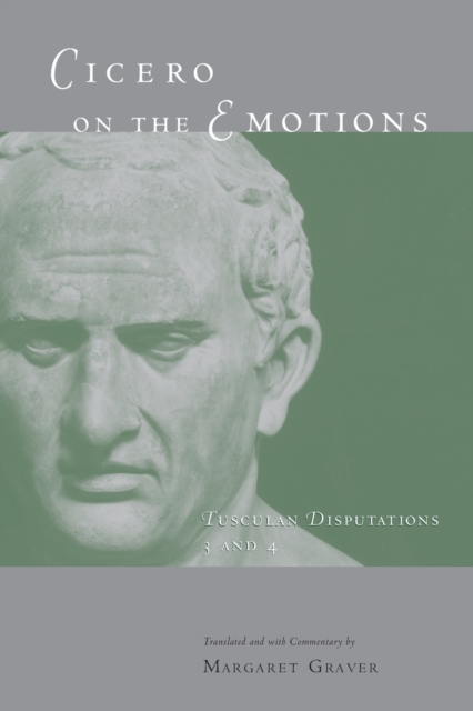 Cicero on the Emotions : Tusculan Disputations 3 and 4, Paperback / softback Book