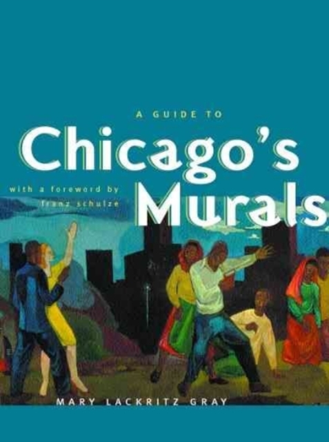 A Guide to Chicago's Murals, Paperback / softback Book
