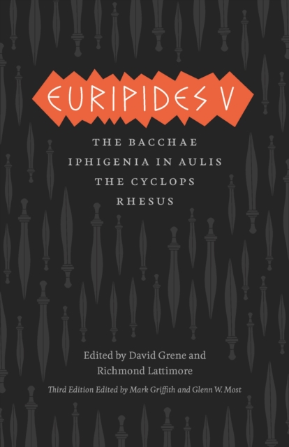 Euripides V : Bacchae, Iphigenia in Aulis, The Cyclops, Rhesus, Hardback Book