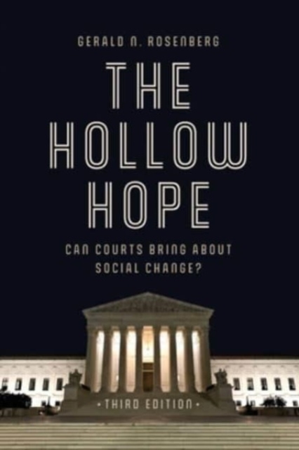 The Hollow Hope : Can Courts Bring About Social Change?, Paperback / softback Book
