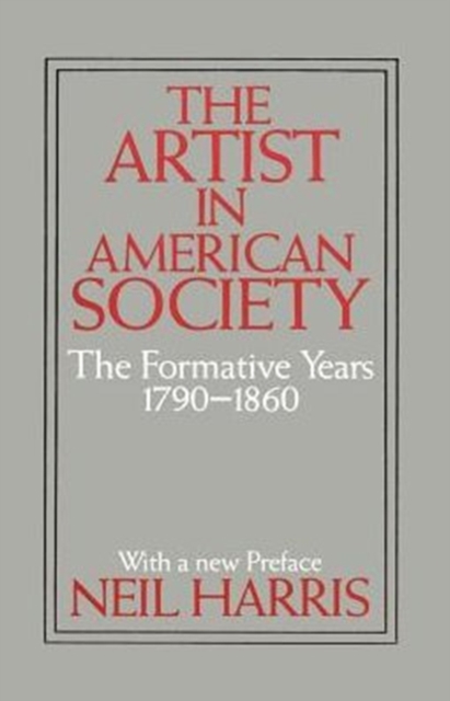 The Artist in American Society : The Formative Years, Paperback / softback Book