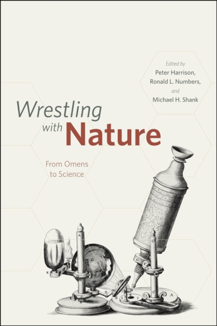 Wrestling with Nature : From Omens to Science, Hardback Book
