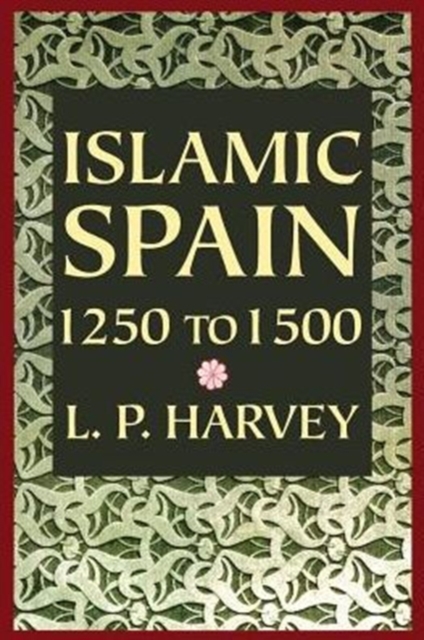 Islamic Spain, 1250 to 1500, Paperback / softback Book