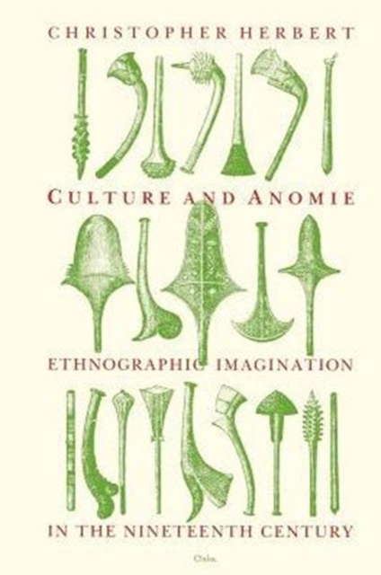 Culture and Anomie : Ethnographic Imagination in the Nineteenth Century, Paperback / softback Book