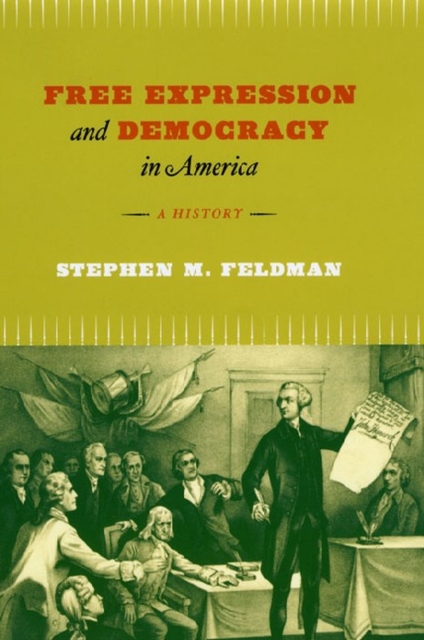 Free Expression and Democracy in America - A History, Paperback / softback Book