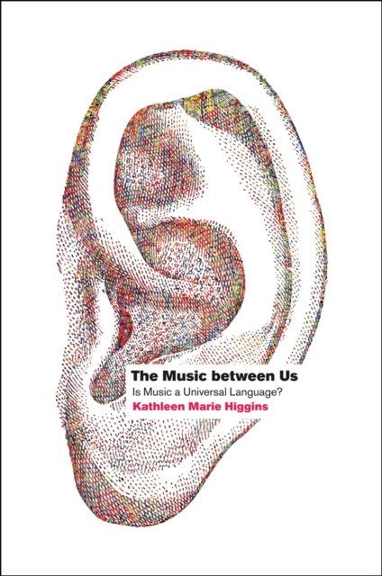 The Music between Us : Is Music a Universal Language?, Hardback Book