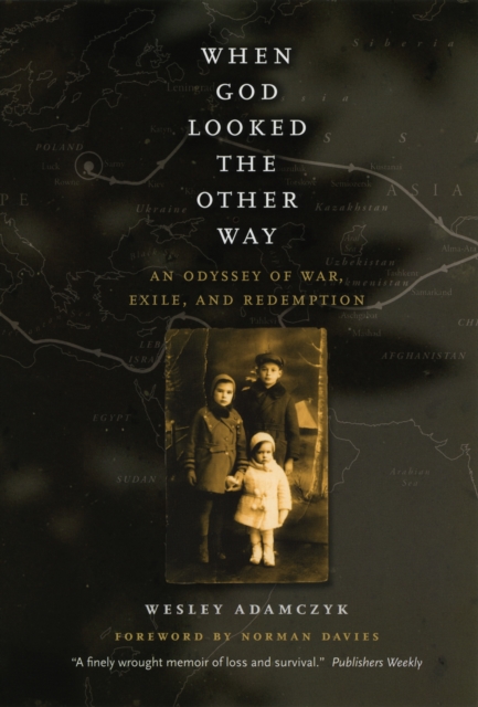 When God Looked the Other Way : An Odyssey of War, Exile, and Redemption, EPUB eBook