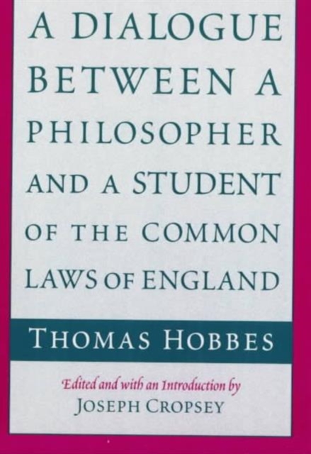 A Dialogue between a Philosopher and a Student of the Common Laws of England, Paperback / softback Book