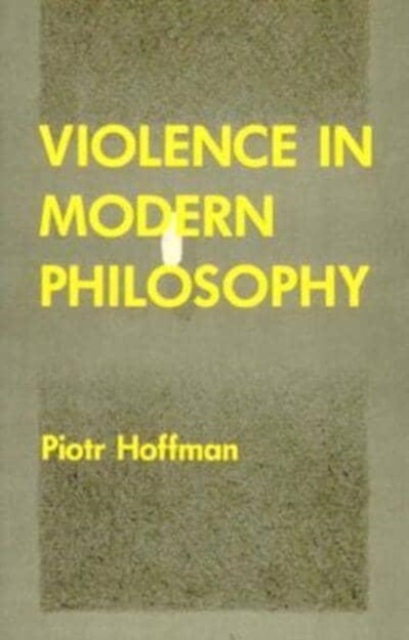 Violence in Modern Philosophy, Hardback Book