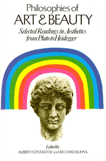 Philosophies of Art and Beauty : Selected Readings in Aesthetics from Plato to Heidegger, Paperback / softback Book