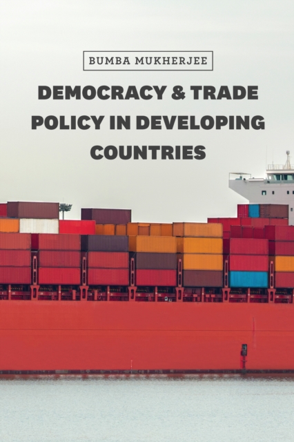Democracy and Trade Policy in Developing Countries, EPUB eBook