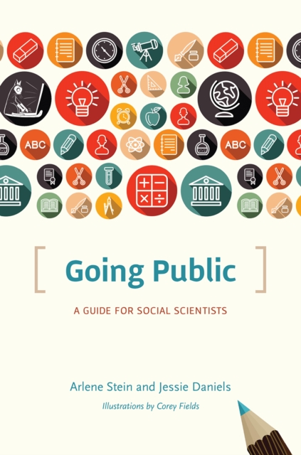 Going Public : A Guide for Social Scientists, Hardback Book