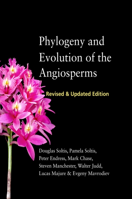 Phylogeny and Evolution of the Angiosperms : Revised and Updated Edition, Hardback Book