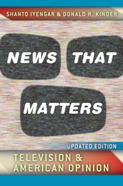 News That Matters : Television and American Opinion, Updated Edition, EPUB eBook