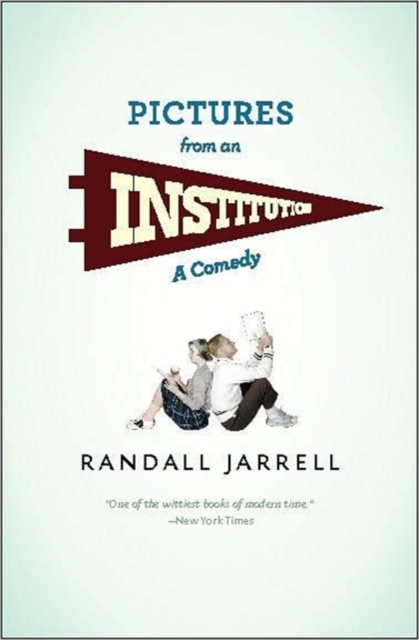 Pictures from an Institution : A Comedy, Paperback / softback Book
