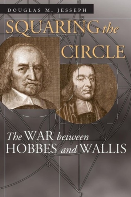 Squaring the Circle : The War between Hobbes and Wallis, Paperback / softback Book