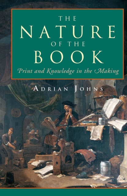 The Nature of the Book : Print and Knowledge in the Making, Hardback Book