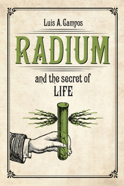 Radium and the Secret of Life, Paperback / softback Book