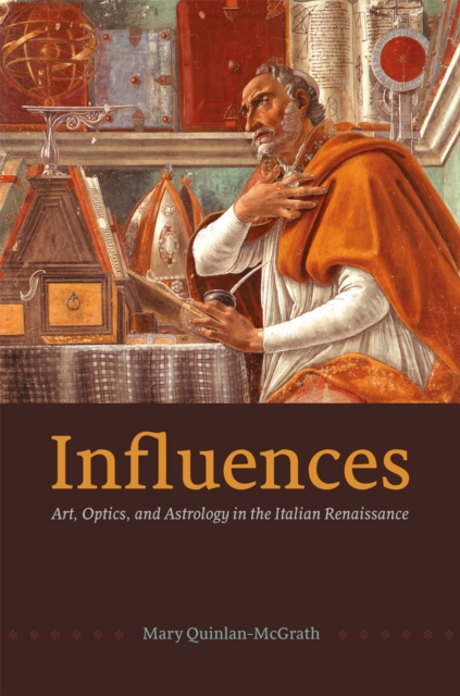 Influences : Art, Optics, and Astrology in the Italian Renaissance, Paperback / softback Book