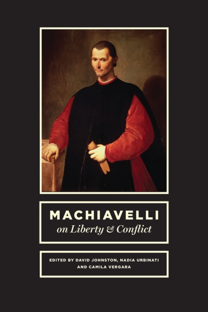 Machiavelli on Liberty and Conflict, Hardback Book