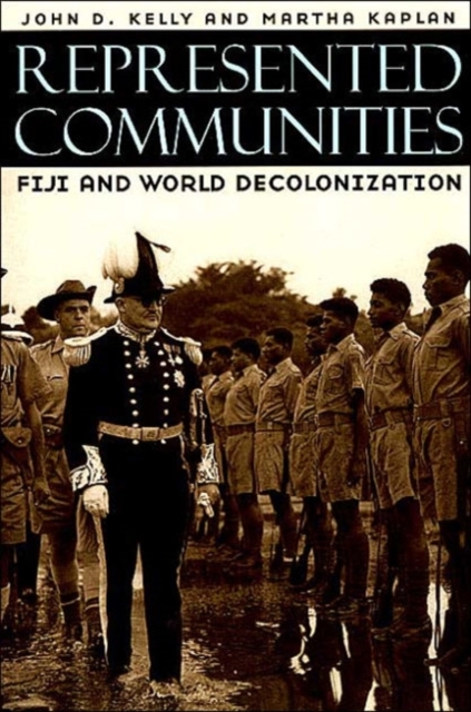 Represented Communities : Fiji and World Decolonization, Paperback / softback Book