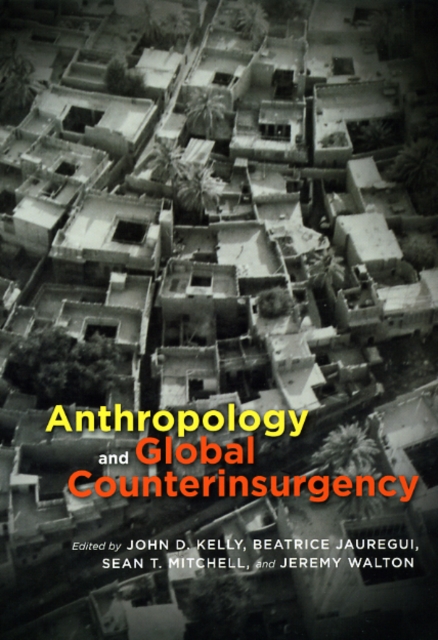 Anthropology and Global Counterinsurgency, Hardback Book