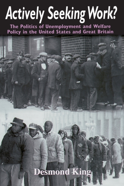 Actively Seeking Work? : The Politics of Unemployment and Welfare Policy in the United States and Great Britain, Paperback / softback Book