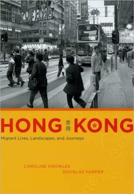 Hong Kong : Migrant Lives, Landscapes, and Journeys, Hardback Book