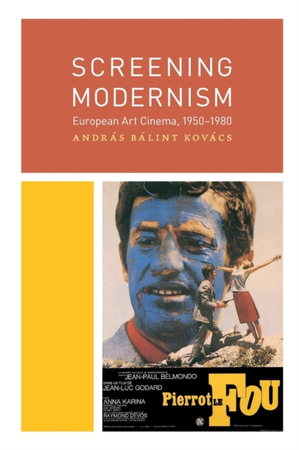 Screening Modernism : European Art Cinema, 1950-1980, Paperback / softback Book