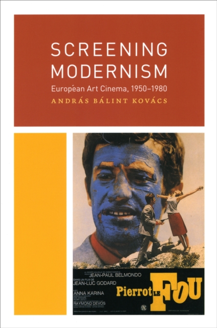 Screening Modernism : European Art Cinema, 1950-1980, PDF eBook