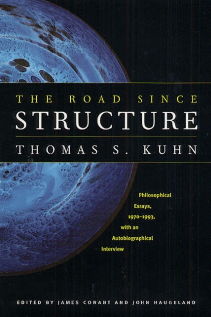 The Road since Structure : Philosophical Essays, 1970-1993, with an Autobiographical Interview, Paperback / softback Book