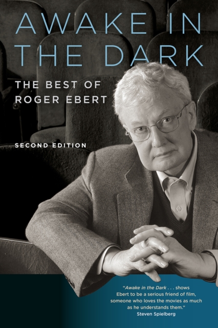Awake in the Dark : The Best of Roger Ebert: Second Edition, Paperback / softback Book