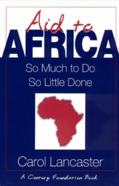 Aid to Africa : So Much To Do, So Little Done, Paperback / softback Book