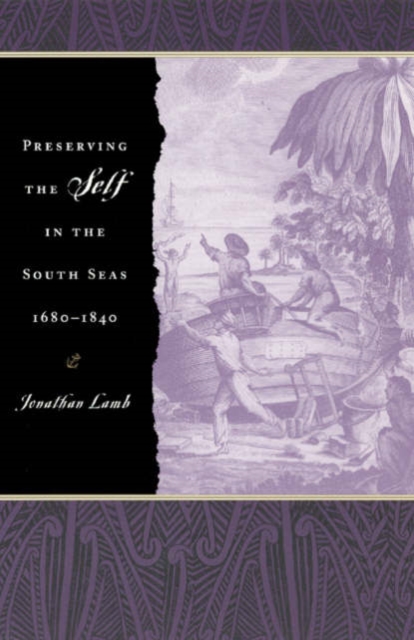 Preserving the Self in the South Seas, 1680-1840, Paperback / softback Book