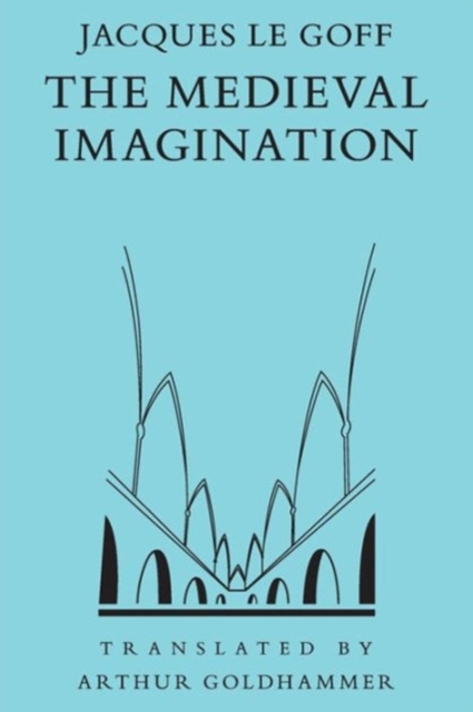 The Medieval Imagination, Paperback / softback Book