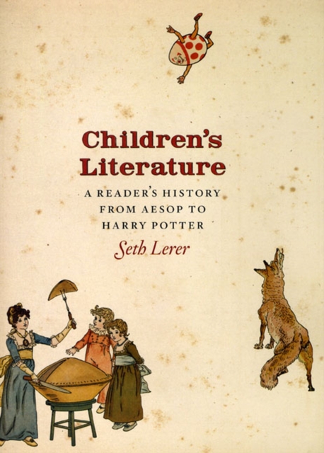 Children`s Literature - A Reader`s History, from Aesop to Harry Potter, Hardback Book