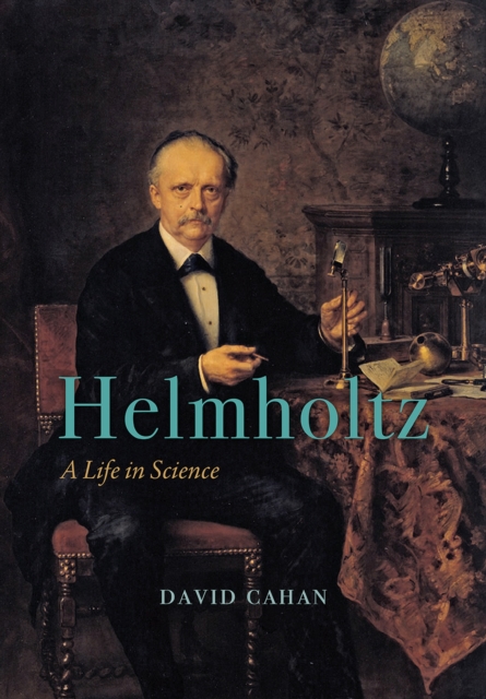Helmholtz : A Life in Science, Hardback Book