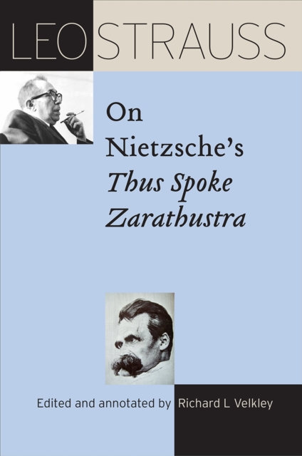 Leo Strauss on Nietzsche's Thus Spoke Zarathustra, Hardback Book