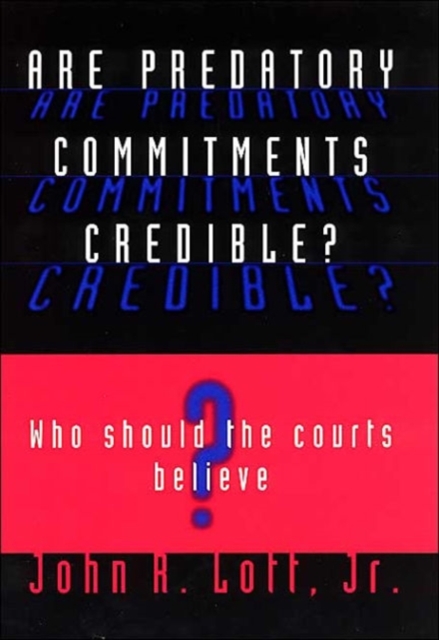 Are Predatory Commitments Credible? : Who Should the Courts Believe?, Hardback Book