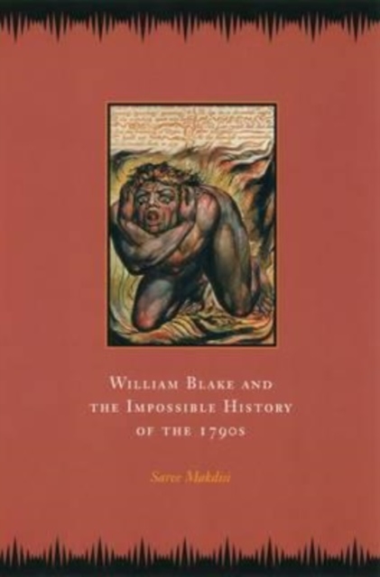 William Blake and the Impossible History of the 1790s, Hardback Book