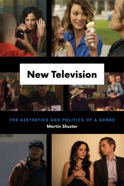 New Television : The Aesthetics and Politics of a Genre, Hardback Book