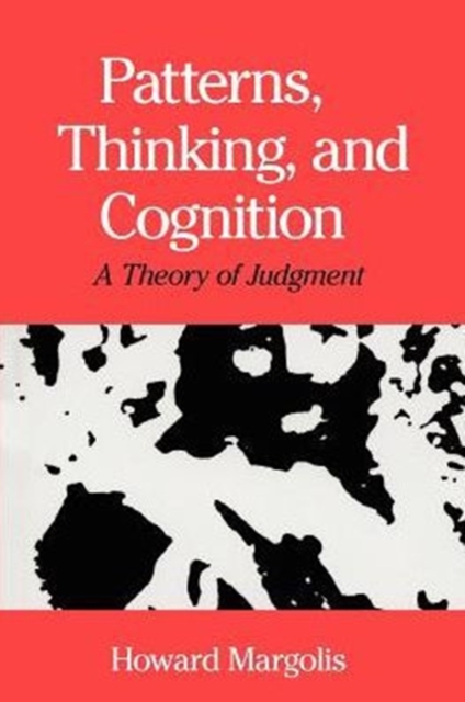 Patterns, Thinking, and Cognition - A Theory of Judgment, Paperback / softback Book