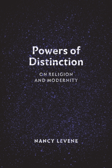 Powers of Distinction : On Religion and Modernity, Paperback / softback Book