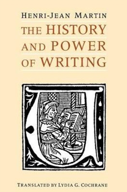 The History and Power of Writing, Paperback / softback Book