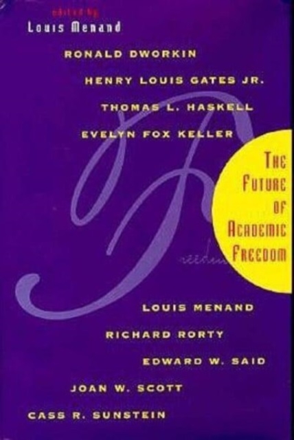 The Future of Academic Freedom, Hardback Book